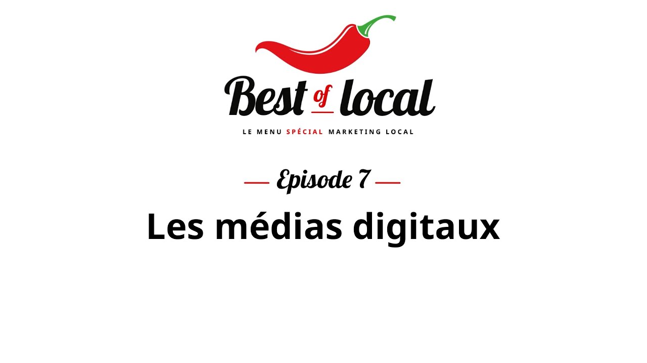 Best of local Épisode 7 : les médias digitaux