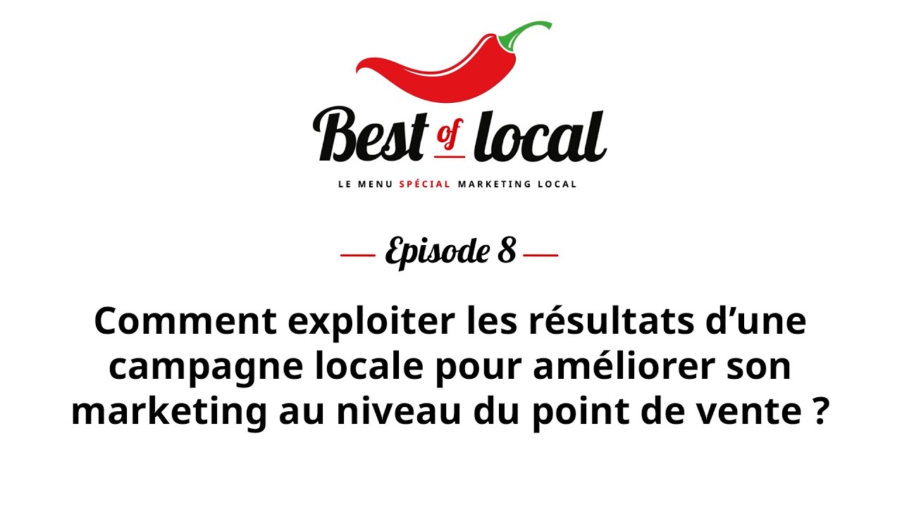 Best of local Épisode 8 : améliorer son marketing au niveau du point de vente